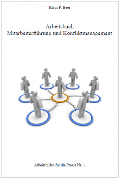 Arbeitsbuch Mitarbeiterführung und Konfliktmanagement